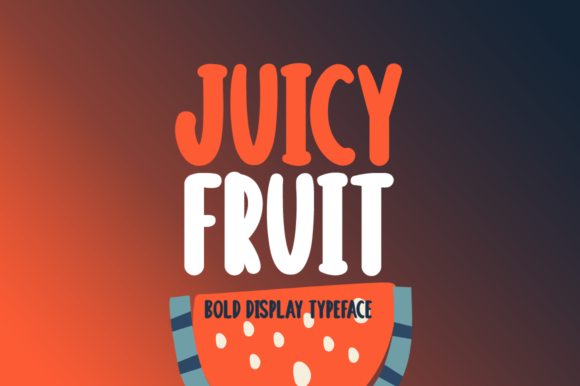 Juicy Fruit: Integrating a Bold Display Font into Your Creative Workflow
